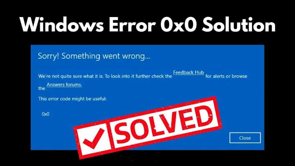 حل خطای ویندوز 0x0 0x0 Windows Error - آپدیت 2022